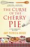 [Tish Tarragon 04] • The Curse of the Cherry Pie